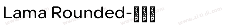 Lama Rounded字体转换